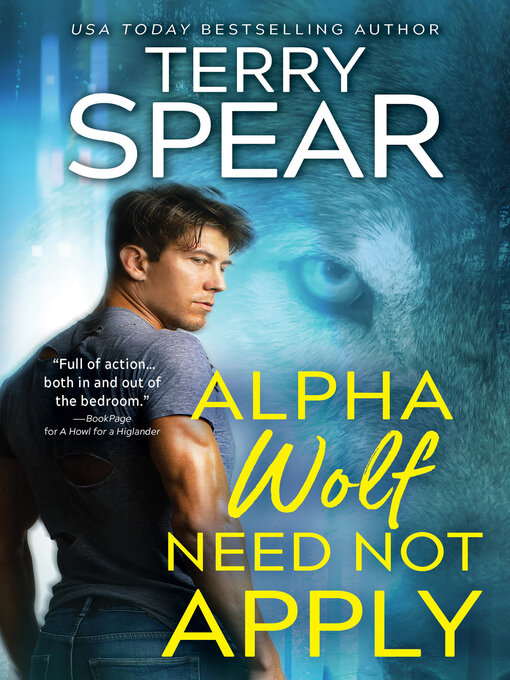 Title details for Alpha Wolf Need Not Apply by Terry Spear - Available